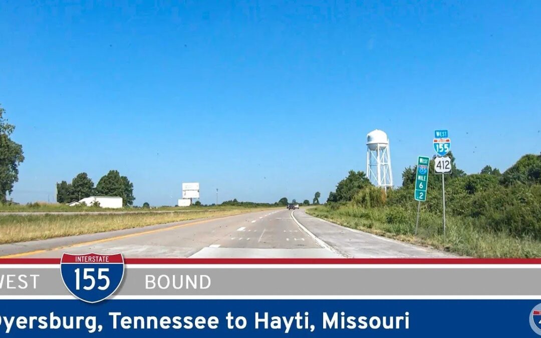 Interstate 155: Dyersburg, Tennessee to Hayti, Missouri [Revisited]
