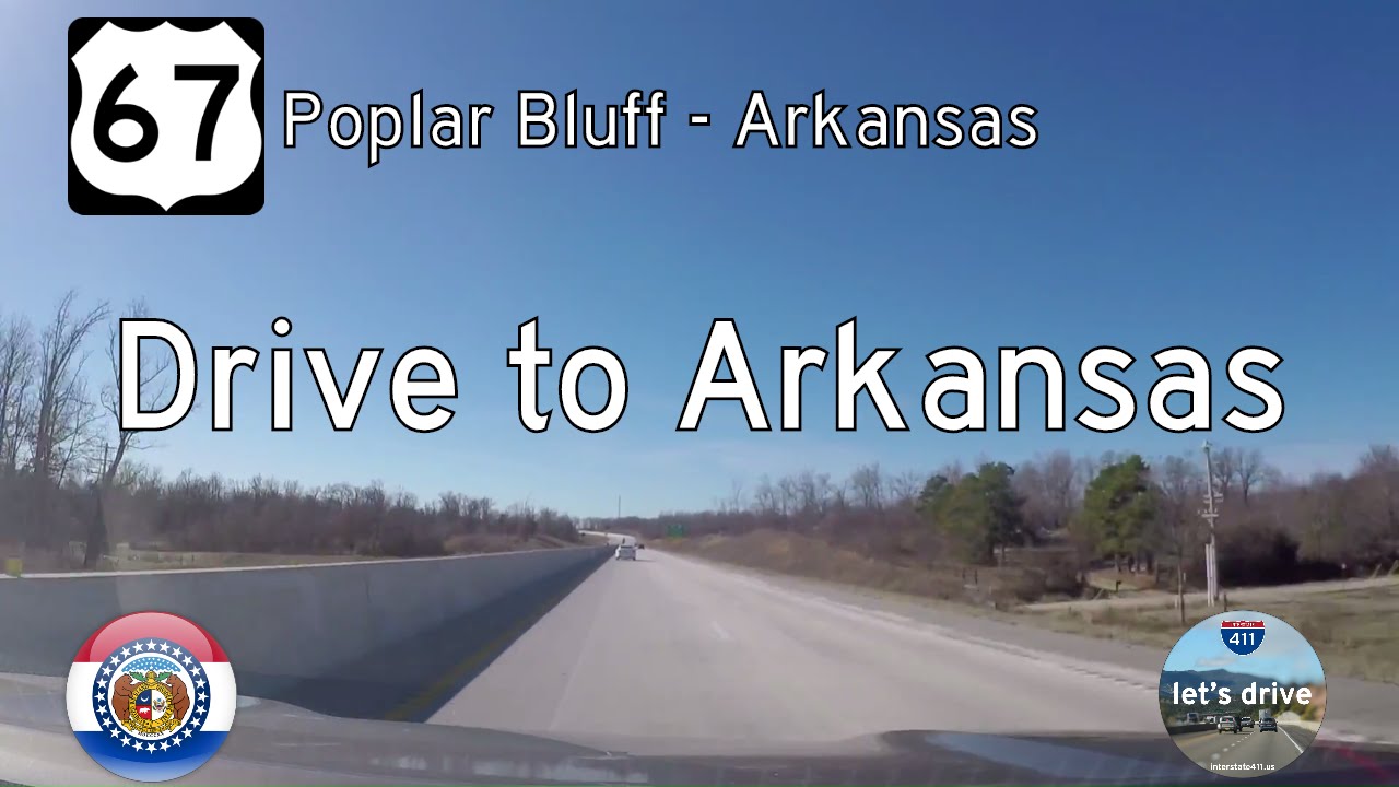 U.S. Route 67: Poplar Bluff to the Arkansas State Line – Missouri